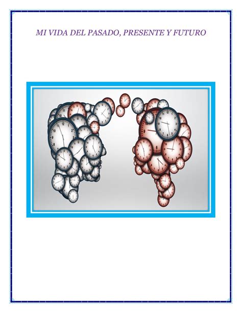 Calaméo Mi Vida Del Pasado Presente Y Futuro Convertido