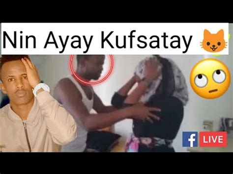 Gabadh Kufsatay Nin Iyo Ninkii La Kufsaday Oo Ka Sheekaynaya Qaabkii