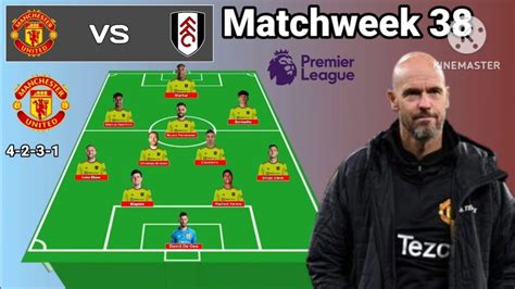 Manchester United Vs Fulham Potential Line Up Man United Matchweek