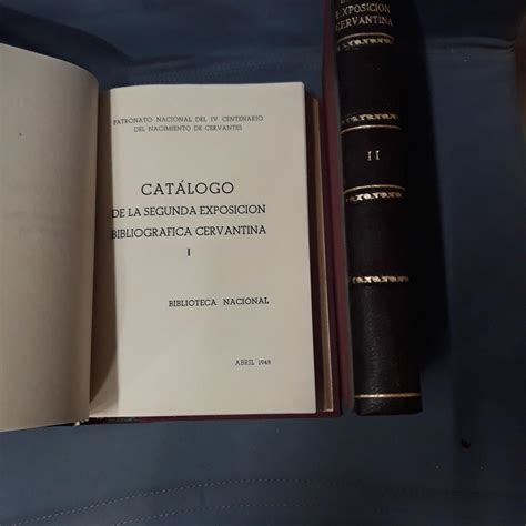 Catalogo De La Segunda Exposicion Bibliografica Cervantina I Y Ii