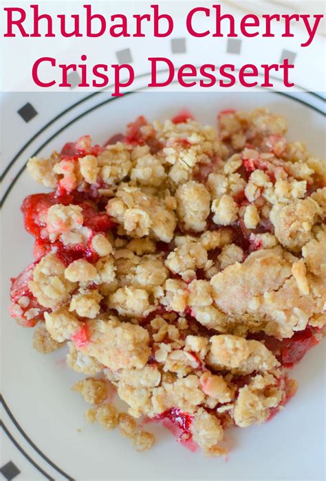 Hot Eats And Cool Reads Rhubarb Cherry Crisp Dessert Recipe