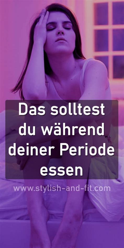 Das solltest du während deiner Periode essen Stylish and Fit