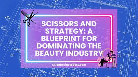 Scissors and Strategy: A Blueprint for Dominating the Beauty Industry ...
