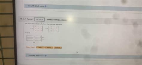 Show My Work 15 1 1 Points DETAILS HARMATHAP 12 Chegg