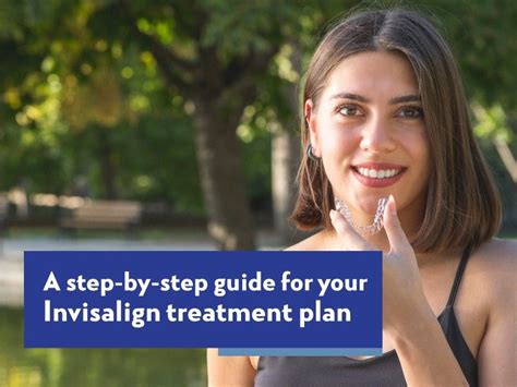 A Step By Step Guide For Your Invisalign Treatment Plan