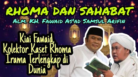 Rhoma Dan Sahabat Alm KH Fawaid As Ad Samsul Arifin Sang Kiai