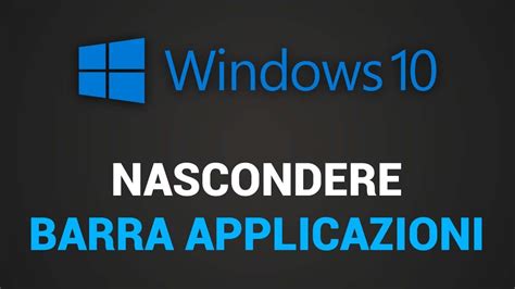 Come Nascondere La Barra Delle Applicazioni Windows Barra Strumenti