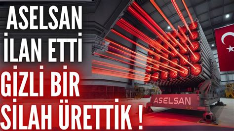 ASELSAN BAŞKANI İLAN ETTİ GİZLİ BİR SİLAH ÜRETTİK İMKANSIZ DENİLEN