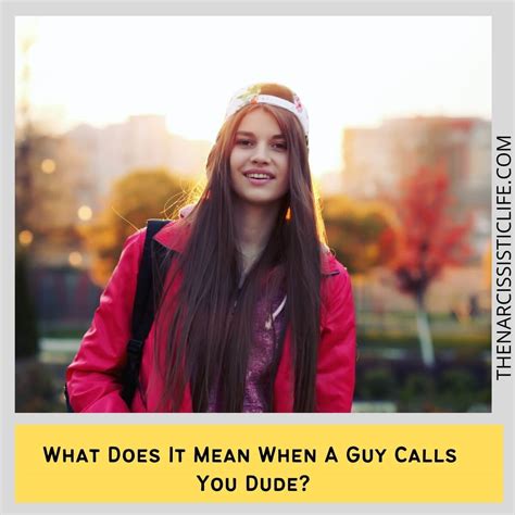 What Does It Mean When A Guy Calls You Dude Romantified