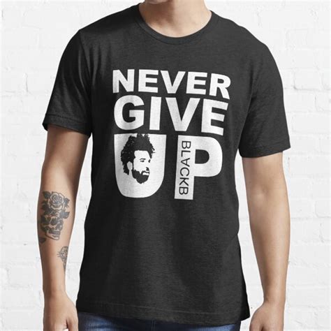 Never Give Up Blackb T Shirt For Sale By Silamoart Redbubble Liverpool T Shirts