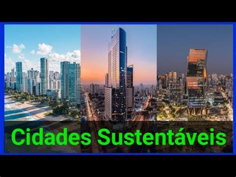 As Cidades Mais Sustent Veis Do Brasil Acima De Milh O De Habitantes