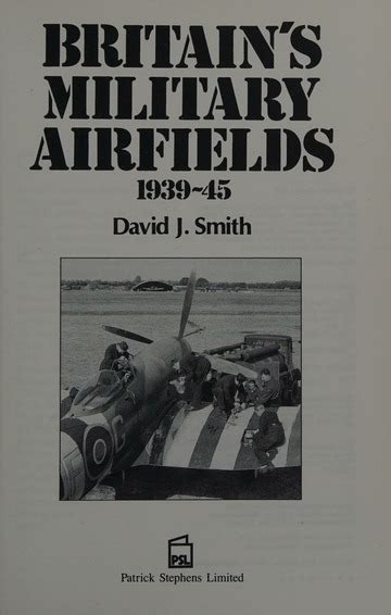 Britains Military Airfields 1939 45 Smith David J David John