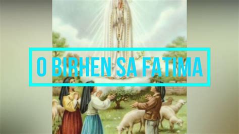 O Birhen Sa Fatima YouTube