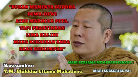 KUNCI KEKAYAAN AKAN BERLIMPAH Bhante Uttamo DHAMMADESANA