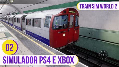 4K Simulador De Trem Para PS4 E Xbox One Train Sim World 2 Ep 02