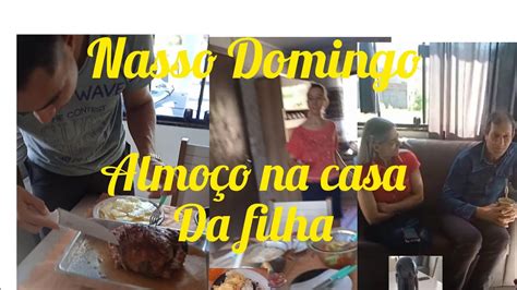 Nosso Almoço de domingo na casa da minha filha 02 07 23 YouTube