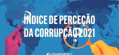 Índice de Perceção da Corrupção 2021 Transparência Internacional Portugal