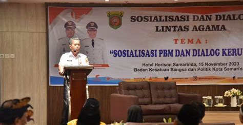 Sosialisasi Dan Dialog Lintas Agama Perkuat Kerukunan Umat Go Samarinda