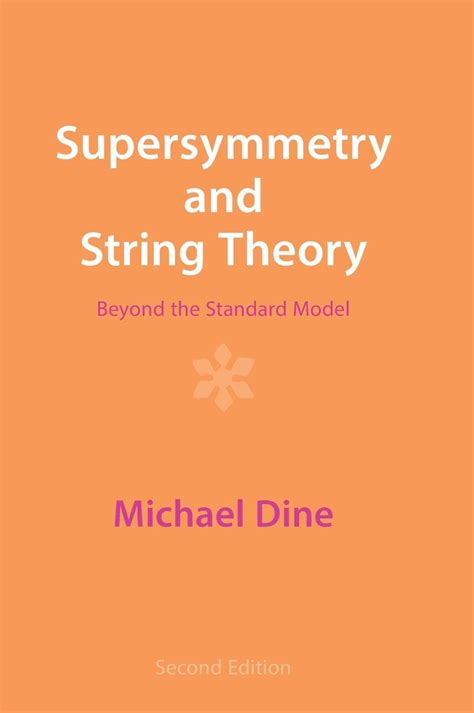 Supersymmetry and String Theory: Beyond the Standard Model: Dine ...