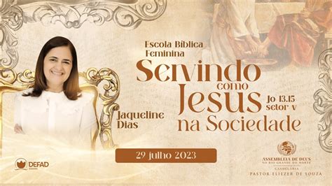 ESCOLA BÍBLICA FEMININA SERVINDO COMO JESUS NA IGREJA DEFAD