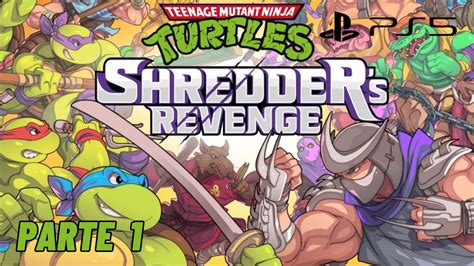 Teenage Mutant Ninja Turtles Shredder S Revenge Parte Ps Youtube