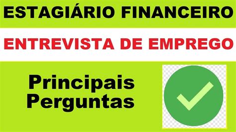 Estagi Rio Financeiro Entrevista De Emprego Aprova O T Ticas E