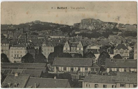 Belfort Belfort Vue G N Rale Carte Postale Ancienne Et Vue D Hier