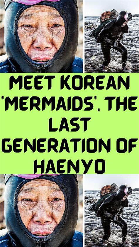 Meet Korean Mermaids The Last Generation Of Haenyo Healthy Life