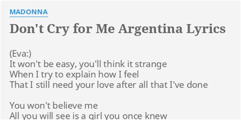 Dont Cry For Me Argentina Lyrics By Madonna It Wont Be Easy