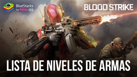 Lista De Niveles De Blood Strike Los Mejores Strikers Del Juego