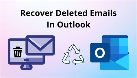 Recover Deleted Emails In Outlook [ultimate Guide 2024]