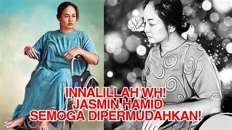 Innallilah Wh Jasmin Hamid Ramai Tak Sangka Youtube