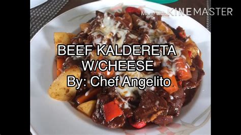 BEEF KALDERETA W/CHEESE BY: CHEF ANGELITO - YouTube