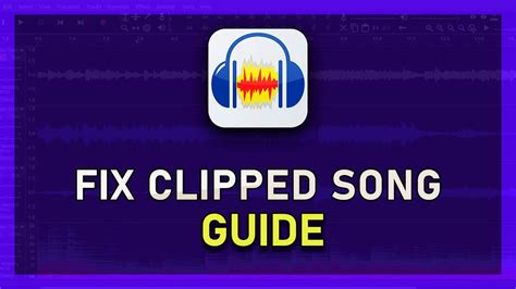 Audacity How To Fix A Clipped Song Youtube