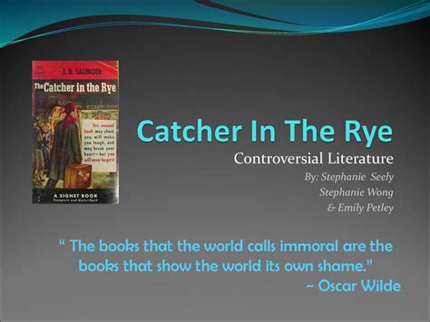 Catcher In The Rye Controversial Literature By Stephanie Seely Ppt