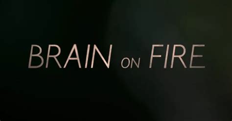 New Trailer For Brain On Fire Starring Chloe Grace Moretz Richard