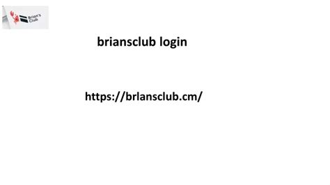 Ppt Briansclub Login Brlansclubcm Powerpoint Presentation Free