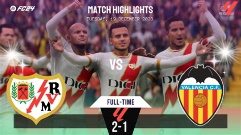 Rayo Vallecano Vs Valencia Laliga Highlights Eafc