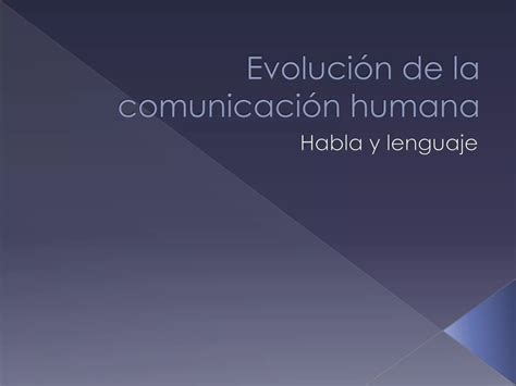 Evolucion De La Comunicacion Humana