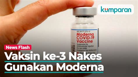 Menkes Vaksinasi Dosis Ke 3 Khusus Nakes Gunakan Moderna YouTube