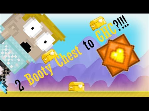 Growtopia I M Back Breaking Booty Chest Get Ghc Youtube