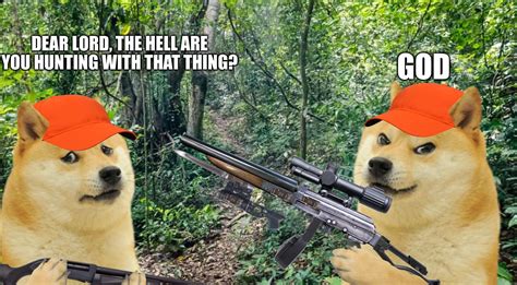 Le Hunting Trip Has Arrived Rdogelore Ironic Doge Memes Know