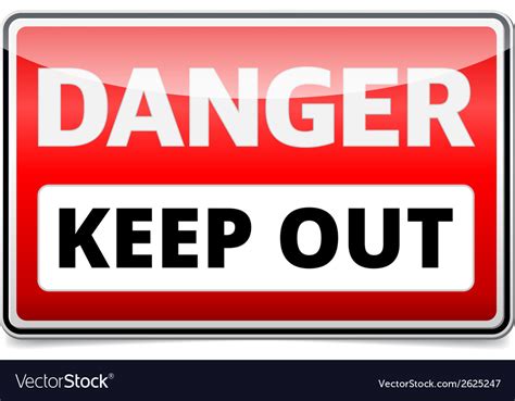 Danger keep out sign Royalty Free Vector Image