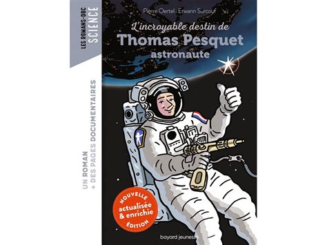 Lincroyable Destin De Thomas Pesquet Un Roman Pour Les Enfants