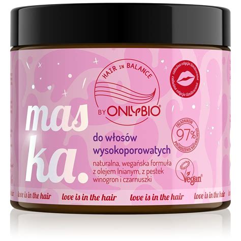 Hair In Balance By Onlybio Love Hair Maska Do W Os W Wysokoporowatych Ml