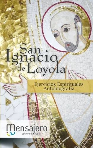 San Ignacio De Loyola Ejercicios Espirituales Y Autobiograf Cuotas