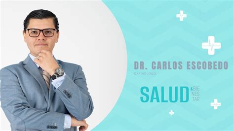 Especial Salud Dr Carlos Escobedo Youtube