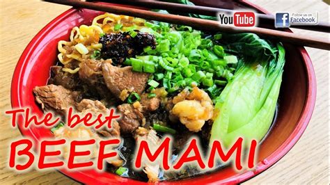 The Best Beef Mami Recipe Beef Noodle Soup Youtube