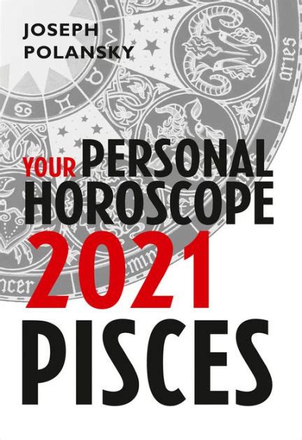 Pisces 2021 Your Personal Horoscope By Joseph Polansky EBook