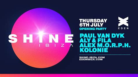 Shine Ibiza Paul Van Dyk Aly And Fila Alex M O R P H Kolonie Eden Club San Antonio Ibiza